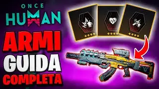 ONCE HUMAN - Guida alle Armi da fuoco