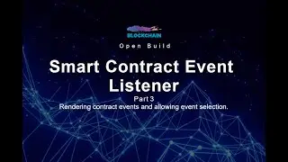 Open Build - Rendering smart contract events and allowing user input