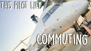 This Pilot Life -- Commuting
