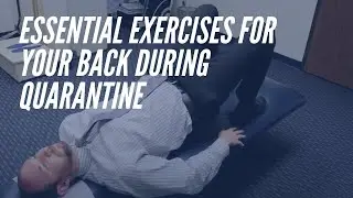 Essential Exercises For Your Back During Quarantine - CORE Chiropractic