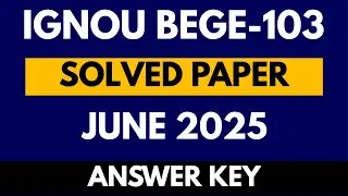 IGNOU BEGE-103 June 2025 Solved Exam Paper | BEGE 103 Answers | IGNOU English