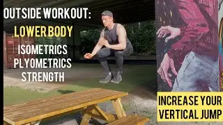 Outside workout: lower body: Isometrics & plyometric! INCREASE YOUR VERTICAL JUMP