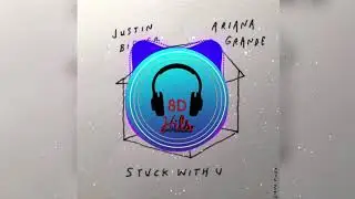 Ariana Grande & Justin Bieber - Stuck with U (8D Version) | 8D Hits