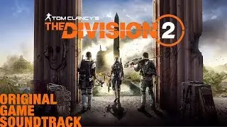 Tom Clancy's The Division 2 Full Soundtrack - OST