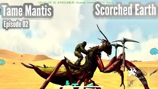 Tame Mantis in ark mobile revamp|ARK MOBILE ULTIMATE EDITION | EPISODE 02|ark mobile survival