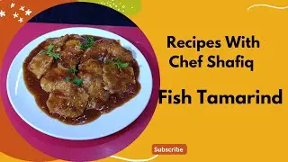 Fish Tamarind / Crispy Fish with Tamarind Sauce Recipe By Chef Shafiq