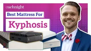 Best Mattress For Kyphosis 2026 | Top Picks From Dr. Jordan Burns