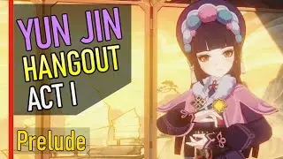 Genshin Impact - Yun Jin Hangout Event Cutscenes (Prelude)