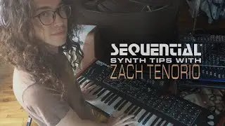 Sequential Synth Tips With Zach Tenorio: Prophet X lo-fi Rhodes & Touch Slider Techniques