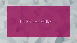 Dolores Sellers - appearance