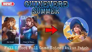 Script Guinevere Summer Skin For iOS Full Effect Lobby And Sound I Aulus Patch | MLBB