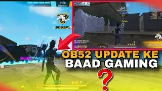 OB52 UPDATE KE BAAD GAMING KESA HAI GUYS 😱 | OLD PICK ⚒️ GAYAB HO GYA 🥺|FREE FREE| GARENA FREE FREE 