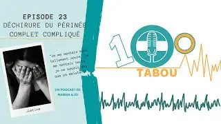 #23 Déchirure du périnée complet compliqué à l'accouchement