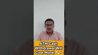ATM Cash Withdrawal Will Cost More! 💸🚨 | New Bank Charges Explained