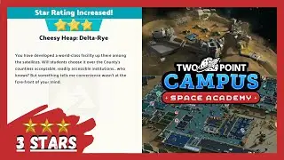 TWO POINT CAMPUS: SPACE ACADEMY DLC - FULL GAMEPLAY - CHEESY HEAP - 3 STARS