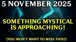 URGENT COSMIC SIGNAL! NOVEMBER 5TH IS SHIFTING THE PLANETARY VIBRATION! ARE YOU READY