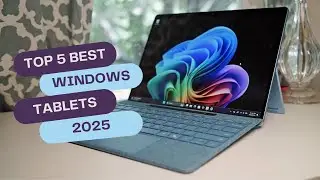 Top 5 Best Windows Tablets 2025 &ndash; Faster, Lighter, All Day 2 in 1 Picks Expert Buyer&rsquo;s Guide