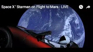 Space X ' Starman on Flight to Mars -  LIVE