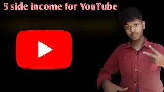 5 side income for YouTube 