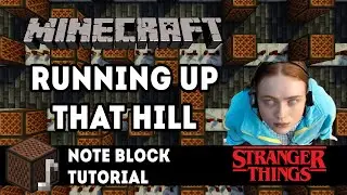 Running Up That Hill - Minecraft Note Block Tutorial (Stranger Things 4)