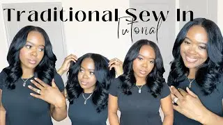 Traditional Sew-in Tutorial | How to do a Traditional Sew-in | Full Detail Tutorial