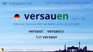 Konjugation des Verb &bdquo;versauen&ldquo; - alle Zeitformen lernen, &Uuml;bersetzung, Tutorial
