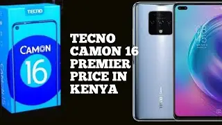 Tecno Camon 16 premier price in kenya 2