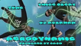 YDMC X Twice Great X DJ Abraham - Aerodynamic [Official Music Video]
