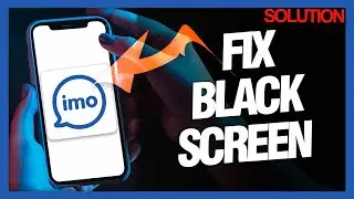 How To Fix And Solve Imo App Black Screen - Full Guide