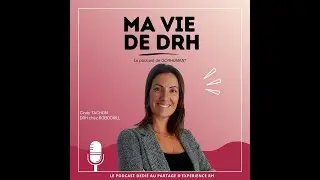 PODCAST - Ma vie de DRH - Cindy TACHON - Comment être aligné dans sa mission RH