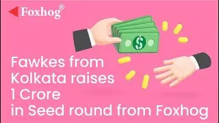 Fawkes from Kolkata has raised INR 1 Crore in Seed round from Foxhog Ventures Corp