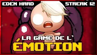 LA GAME DE TOUTES LES ÉMOTIONS | Eden Streak Hard (The Binding of Isaac Afterbirth+)