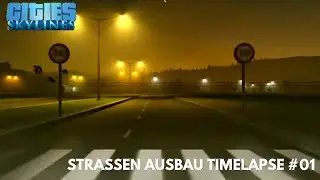 STRASSEN AUSBAU TIMELAPSE /CITIES SKYLINES ROCKDALE #01
