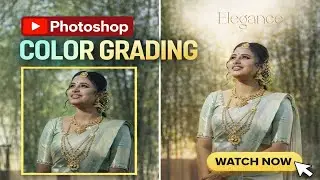Color Grading Like a Pro in Photoshop | FREE Camera Raw Presets | Amazing Results