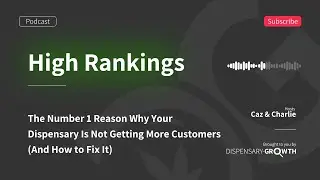 The Number 1 Reason Why Your Dispensary Is Not Getting More Customers (And How to Fix It) | #80