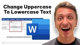 How To Change Uppercase To Lowercase Text In Microsoft Word (Quick And Easy Guide)