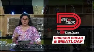 Get Set Cook | Chef Zarnak | Chicken Bread | Meatloaf | EP 25 | Dawlance