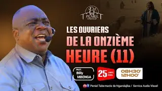 DIMACHE 25.01.2026 | OUVRIERS DE LA ONZIÈME HEURE | PASTEUR BILLY MBENGA KABEYA 