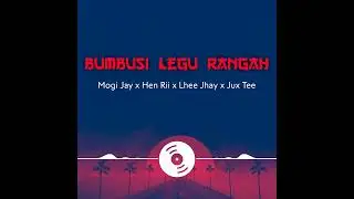 Bumbusi Legu Rangah - Mogi_Jay x Hen_Rii x Lhee_Jhay x Jux_Tee (2026) png latest music #dmg
