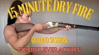 Follow Along: Lever Action 15 Minute Dry Fire Session