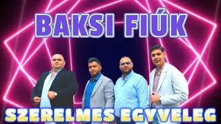 Baksi Fiúk 𝓈𝓏𝑒𝓇𝑒𝓁𝓂𝑒𝓈 𝑒𝑔𝓎𝓋𝑒𝓁𝑒𝑔