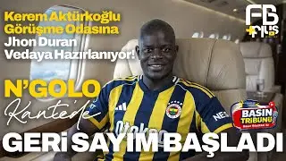 Kante'de Geri Sayım Başladı! Kerem'le Özel Görüşme! Jhon Duran Vedaya Hazırlanıyor!