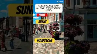 Sunny sunny day in lovely Maidstone Town
