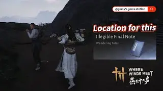 Illegible Final Note Location (Unlock Polishing Mirror Avatar in Where Winds Meet )