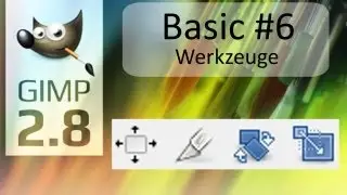 GIMP 2.8 - Tutorial - Basics #6 - Ausrichten - Zuschneiden - Drehen - Verkleinern - Deutsch - HD