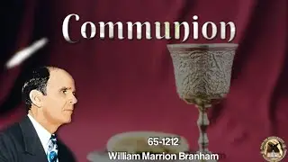 🔴 DIRECT ⏯️ : 65-1212 LA COMMUNION _R&eacute;v William Marrion Branham (Pr&eacute;liminaire & bande)