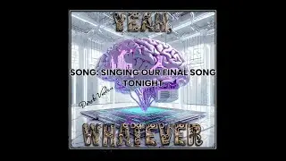 Track #8 Singing Our Final Song Tonight - Derek Vaden Album Art Video