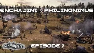 EnchaJini & Philinonimus Collabs - Company of Heroes 3#