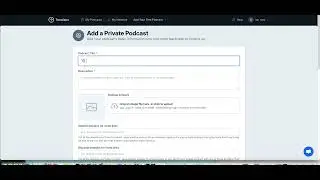 How to:  Create a Private Audio Feed on Transistor (Publish Audio Courses That Make Money)