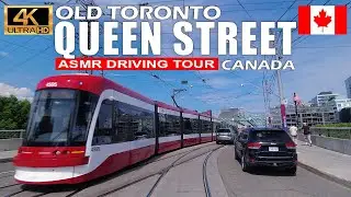 Driving OLD TORONTO QUEEN STREET (Start to End) Toronto, Ontario, Canada  ASMR Driving Tour 4K